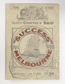 Book - Catalogue and Guide, Facsimile, Pryor Publications, The Famous Australian Convict Ship: "Success" Melbourne