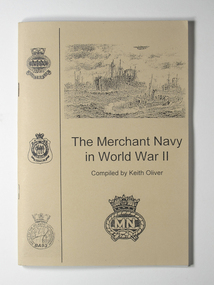 Booklet, Keith Oliver, The Merchant Navy in WWII, 1997