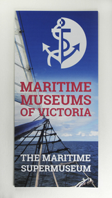 Booklet - Leaflet, Maritime Museums of Victoria, Maritime Museums of Victoria - The Maritime Supermuseum, 2017