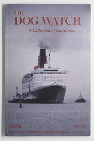 Journal (item) - Periodicals-Annual, Shiplovers' Society of Victoria, The Dog Watch - A Collection of Sea Stories - Issue 54, 1997