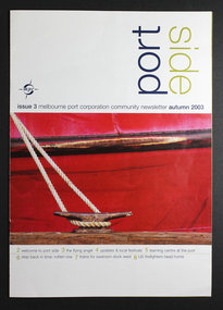 Journal, Port Side - Issue 3 Melbourne Port Corporation Community Newsletter Autumn 2003, 2003