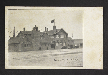 Postcard - Postcard, Sepia, Seamen's Church and Institute Melbourne, 1917-1921