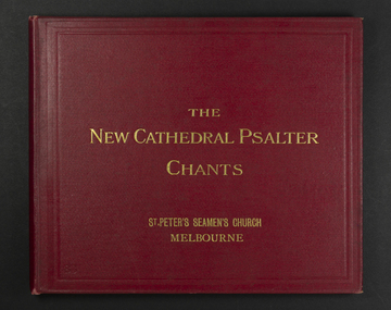Book - Prayer Book, Novello and Company, Limited, The New Cathedral Psalter Chants - For Village Church Use - St Peter's Seamen Church, Melbourne, 1909