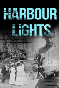 Film - Documentary, Wind and Sky Productions, Harbour Lights, 2019-2020