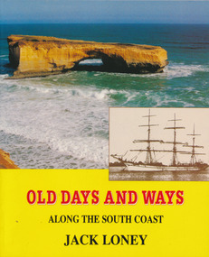 Book, Jack Loney, Old Days and Ways Along the South Coast, 1992