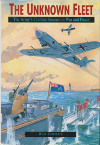 Book, Reg Cooley, The Unknown Fleet , The Army's Civilian Seamen in War and Peace, 1993