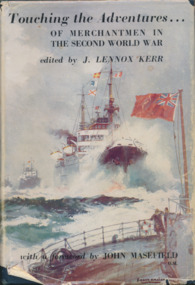 Book, J. Lennox Kerr, Touching the Adventures of Merchantmen in the Second World War, 1955