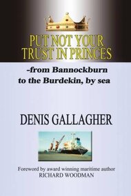 Book, Denis Gallagher, Put Not Your Trust in Princes, 2016