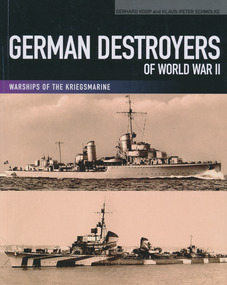 Book, Gerhard Koop & Klaus-Peter Schmolke, German Destroyers of World War II, 2014