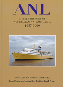 Book, Nautical Association of Australia Inc, ANL, A Fleet History of Australian National Line 1957-1999, 2020