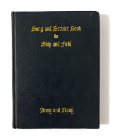 Book - Prayer Book, Ivan Loveridge Bennett et al, Song and Service Book for Ship and Field - Army and Navy, 1942