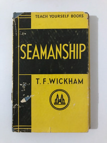 Book - Manual, Thomas Frederick Wickham, Seamanship, 1954
