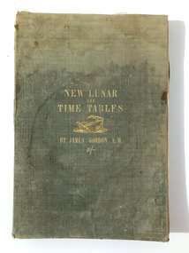 Book - Manual, James Gordon, AM, New Lunar and Time Tables, 1849