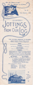 Magazine (sub-item) - Newsletter, The Victoria Missions to Seamen, Jottings From Our Log, Issue 15 - June Quarter 1909, 1909