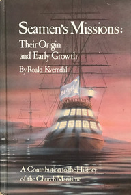 Book, Roald Kverndal, Seamen's Missions: Their origin and Early Growth. A contribution to the History of the Church Maritime, 1986