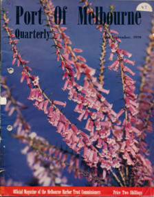 Magazine - Periodical - Quarterly, Melbourne Harbour Trust, Port of Melbourne Quarterly, Official Magazine of the Melbourne Harbour Trust Commissioners, 1959