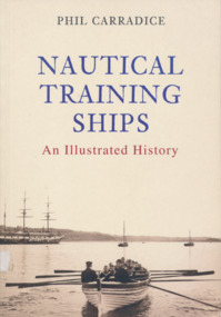 Book, Phil Carradice, Nautical Training Ships, An Illustrated Story, 2009