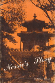 Book - Autobiography, Agnes (Nessie) Cleverley, Nessie's Story, 1989