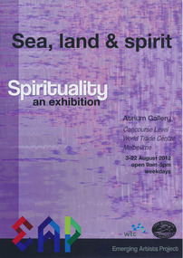 Archive, Emerging Artists Project - Spirituality, an Exhibition: Come Sail Your Ships Around Me, 2012