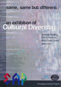 Archive, Emerging Artists Project -  Exhibition of Cultural DIversity: Same, Same but Different, 2012