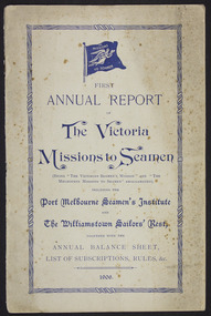 Administrative record (sub-series) - Annual Reports, Victorian Missions to Seamen, Annual Reports - The Victoria Missions to Seamen, 1906-1999