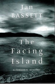 Book, BASSETT, Jan, The facing island : a personal history, 2002