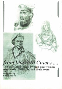 Book, PATTON, Eddie, From khaki to Cowes... Ten wartime stories by men and women who made Phillip Island their home / compiled by Eddie Patton, 2002