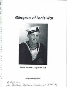 Booklet, Glimpses of Len's war, March 3rd 1943-August 15th 1945, 2005