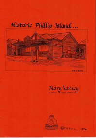 Book, KARNEY, Mary, Historic Phillip Island, 1994