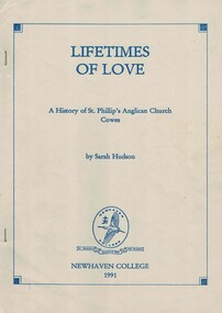 Book, HUDSON, Sarah, Lifetimes of love : a history of St Phillip's Anglican Church Cowes, 1991