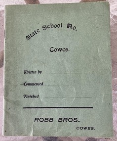 Booklet, State School No. Cowes exercise book