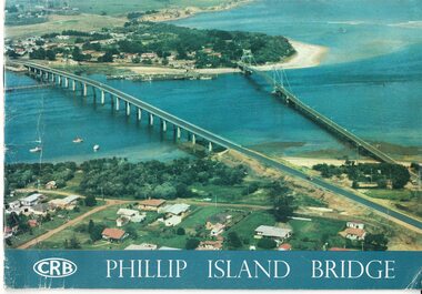 Booklet, Official Opening of the Phillip Island Bridge at San Remo 1969 and notes by the Bridge engineer, Tom Russell, 1969