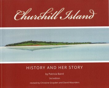 Book, Churchill Island : history and her story, Original 2001 - 3rd Edition 2021