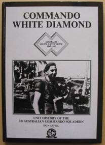 Book, Commando White Diamond: Unt History of the 2/8th Australian Commando Squadron, 1996