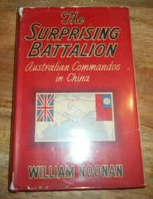 Book, The Surprising Battalion – Australian Commandos in China