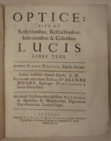 Book, Optice: sive de Reflexionibus, Refractionibus, Inflexionibus & Coloribus Lucis Libri Tres, 1706 (exact)