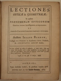 Book, Lectiones opticae & geometricae: In quibus phaenomenon opticorum: genuinae rationes investigantur, ac exponuntur: et generalia curvarum linearum symptomata declarantur, 1674 (exact)