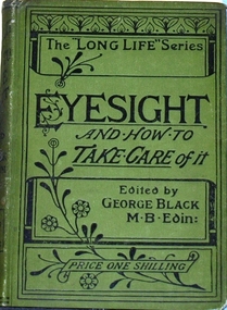 Book, Eyesight and how to take care of it, 1888 (estimated)
