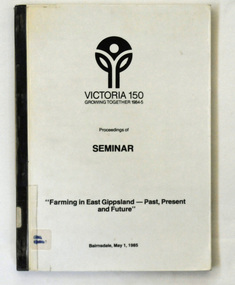 book, Farming In East Gippsland - Past, Present and Future, 1985