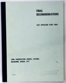 document, FINAL RECOMMENDATIONS E. GIPPSLAND STUDY AREA - LAND CONSERVATION COUNCIL, VICTORIA March 1977, March 1977