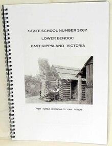 book, Hepburn, Dorothy, State School Number 3267 Lower Bendoc East Gippsland Victoria, C 2002