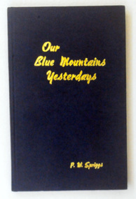 book, Geo. H. Gearside, Our Blue Mountains Yesterdays, July 1962