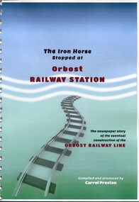 Book, The Iron Horse Stopped at Orbost Railway Station, 2019