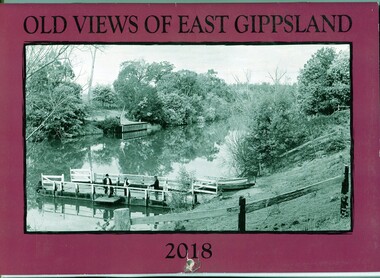 calendar, E-Gee Printers, Old Views of East Gippsland 2018, 2017