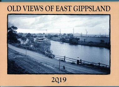 calendar, E-Gee Printers, Old Views of East Gippsland 2019, 2018