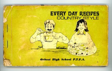 Booklet - Fund Raising Booklet for Orbost High School in 1960s, Orbost High School P.T.F.A, EVERY DAY RECIPES COUNTRY STYLE, 1960's