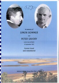 Booklet - newspaper articles, Carrol Preston, IN MEMORY OF SIMON BOMMER AND PETER SAVOURY. Lost at Sea at Marlo.10th September 1967. Forever loved and remembered.  Articles from the Snowy River Mail, Orbost, 2023
