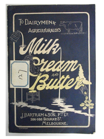 Catalogue, To Dairymen & Agriculturalists: Milk Cream and Butter