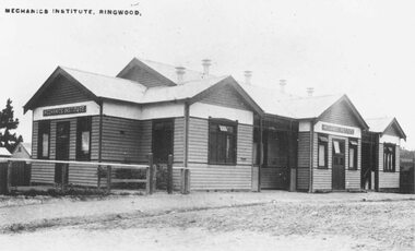 Photograph, Maroondah Highway Central, Ringwood. Mechanics Institute, Corner of Ringwood and Melbourne St. 1909