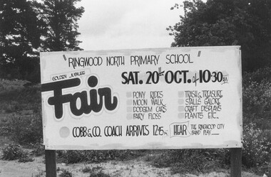 Photograph, Ringwood North Primary School Fair - Sign at corner Oban and Warrandyte Roads, North Ringwood. (undated, but possibly 1984)